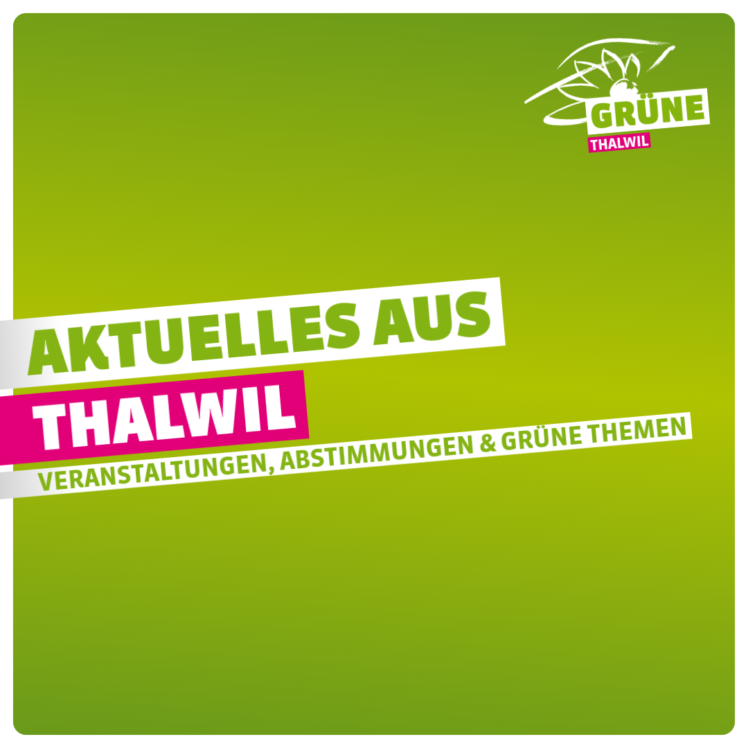 gruene_thalwil_aktuelles_0.png